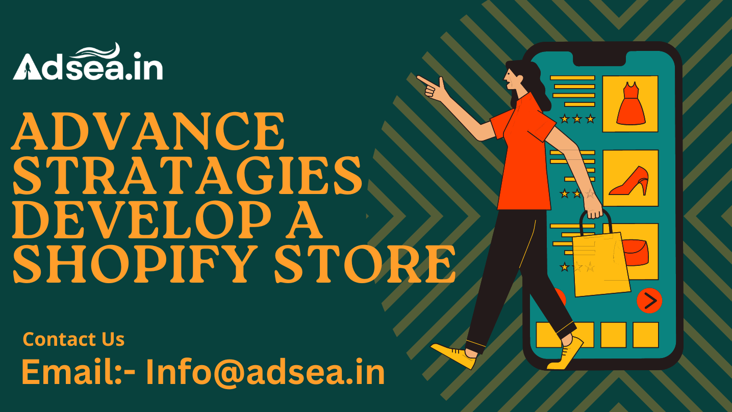 Adsea.in, Shopify, ECommerce Store Development in Surat, Shopify Store Devlopment in Surat, How to Create a Shopify Store, Tips and Tricks And Strategy